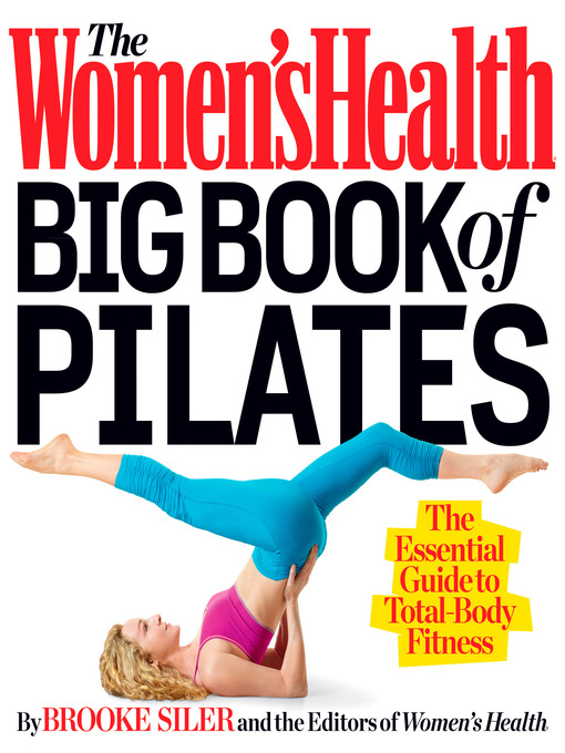 Title details for The Women's Health Big Book of Pilates by Brooke Siler - Wait list
